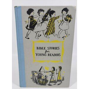Bible Stories for Young Readers April Oursler Armstrong Illustrated HB 1956